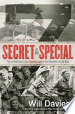 Secret & special : the untold story of Z Special Unit in the Second World War