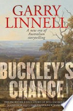 Buckley's chance : the incredible true story of William Buckley and how he conquered a new world