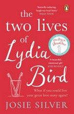 The two lives of Lydia Bird : a novel