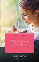 A will, a wish, a wedding