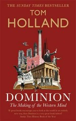 Dominion, The making of the Western Mind: Dominion