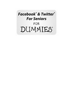 Facebook & Twitter for seniors for dummies