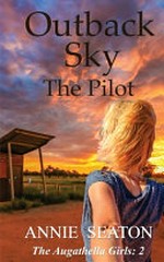 Outback Sky : the pilot.