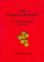 The Judas Covenant : The Betrayal and Shooting of Ben Hall