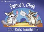 Swoosh, Glide and Rule Number 5