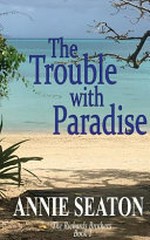 The trouble with paradise