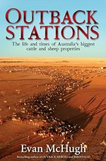 Outback stations : the life and times of Australia's biggest cattle and sheep properties