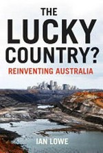 The lucky country? : reinventing Australia
