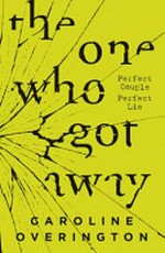 The one who got away / Caroline Overington.