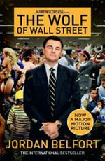 The wolf of Wall Street / Jordan Belfort.