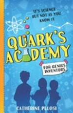 Quark's academy : for genius inventors
