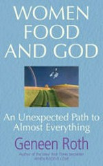 Women, food and God : an unexpected path to almost everything