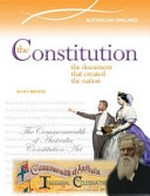 The Constitution : the document that created the nation
