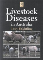 Livestock diseases in Australia : diseases of cattle, sheep, goats and farm dogs