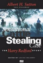 Sensational cattle-stealing case : the Harry Redford story