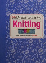 A little course in ... knitting