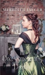 The dressmaker's dowry : a novel