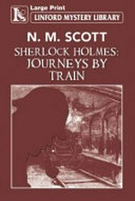 Sherlock Holmes : journeys by train
