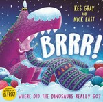 Brrr! : A brrrilliantly funny story about dinosaurs, knitting and space