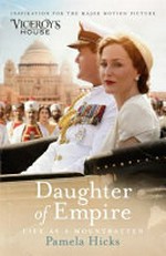 Daughter of Empire ; Life as a Mountbatten: Life as a Mountbatten