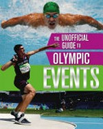 The unoffical guide to Olympic. Events