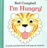 I'm Hungry! A touch and feel book with pop-up surprise