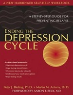Ending the depression cycle : a step-by-step guide for preventing relapse