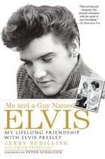 Me and a guy named Elvis : my lifelong friendship with Elvis Presley
