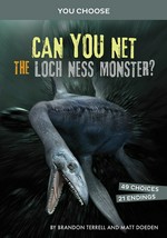 Can you net the Loch Ness Monster? : an interactive monster hunt