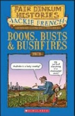 Booms, busts and bushfires : 1973- .