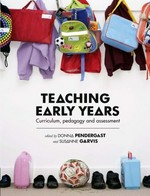 Teaching early years : curriculum, pedagogy and assessment