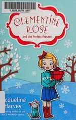 Clementine Rose and the perfect present