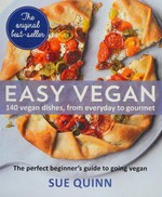 Easy vegan : 140 delicious and inspiring recipes