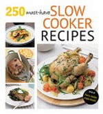 250 must-have slow cooker recipes