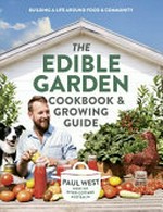 The edible garden : cookbook & growing guide