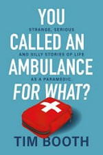 You Called an Ambulance for What?