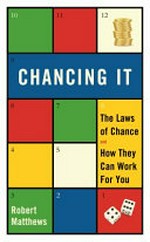 Chancing it ; the laws of chance and how they can work for you