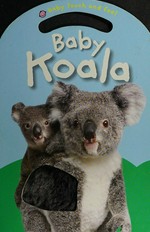 Baby Koala ; Touch and feel