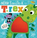 Never touch a T.Rex