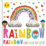 Rainbow, rainbow, colours bright!