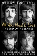 All you need is love : the end of the Beatles 