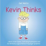 Kevin thinks-- about outer space, confusing expressions and the perfectly logical world of Asperger syndrome