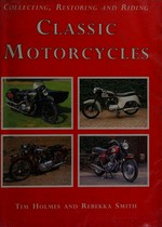 Collecting, restoring and riding classic motorcycles