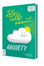 Let's talk about anxiety.