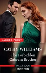 The forbidden Cabrera brother / Cathy Williams.