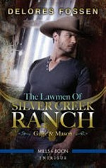 The lawmen of Silver Creek Ranch : Gage & Mason