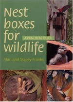 Nest boxes for wildlife : a practical guide
