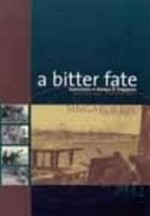 A bitter fate : Australians in Malaya and Singapore, December 1941-February 1942