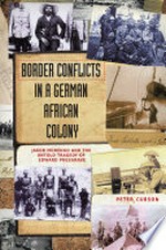 Border conflicts in a German African colony : Jakob Morengo and the untold tragedy of Edward Presgrave
