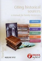 Citing historical sources : a manual for family historians